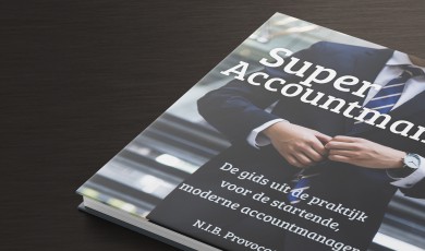 Super Accountmanager: de gids uit de praktijk voor de startende, moderne accountmanager